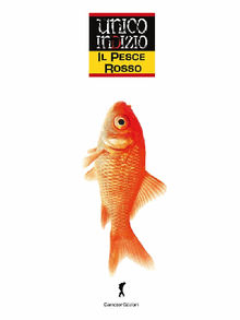 Il pesce rosso.  AA. VV.