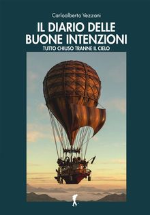 Il diario delle buone intenzioni.  Carloalberto Vezzani