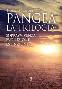 Pangea - la trilogia.  Fabrizio Monari