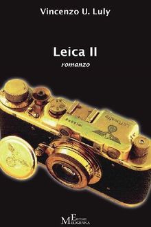 Leica II.  Vincenzo U. Luly