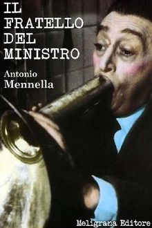 Il fratello del ministro.  Antonio Mennella