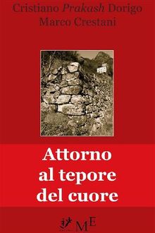 Attorno al tepore del cuore.  Marco Crestani