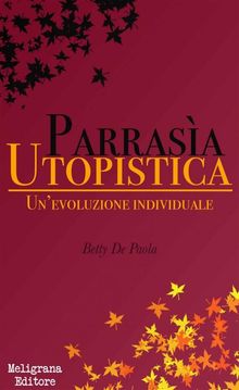 Parrasia Utopistica.  Betty De Paola