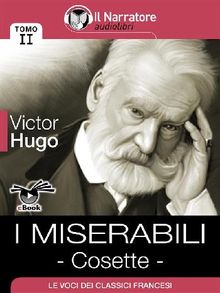 I Miserabili - Tomo II - Cosette.  Victor Hugo