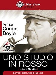 Sherlock Holmes: Uno Studio in Rosso (Audio-eBook).  Arthur Conan Doyle