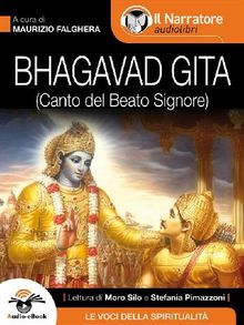 Bhagavad Gita (Canto del Beato Signore) (Audio-eBook).  Maurizio Falghera (a cura di)