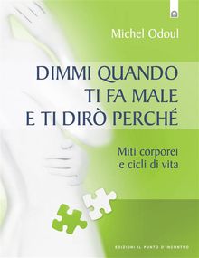 Dimmi quando ti fa male e ti dir perch.  Michel Odoul