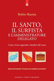 Il santo, il surfista e l'amministratore delegato.  Robin Sharma