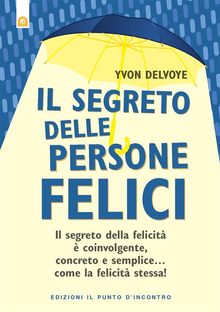 Il segreto delle persone felici.  Yvon Delvoye