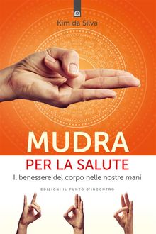 Mudra per la salute.  Kim Da Silva