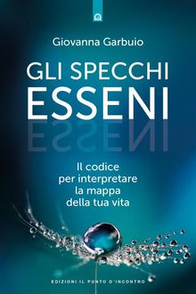 Gli specchi esseni.  Giovanna Garbuio