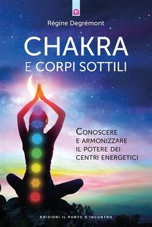 Chakra e corpi sottili.  Rgine Degrmont