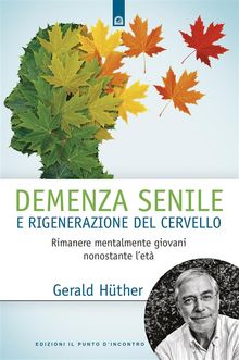 Demenza senile e rigenerazione del cervello.  Gerald H?ther