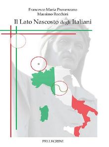 Il lato nascosto degli italiani.  Francesco Maria Provenzano