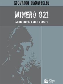 Numero 821. La memoria come dovere.  Giovanni Bonofiglio