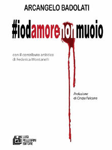 #iodamorenonmuoio.  Arcangelo Badolati