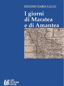 I Giorni di Maratea e di Amantea.  Eugenio Maria Gallo