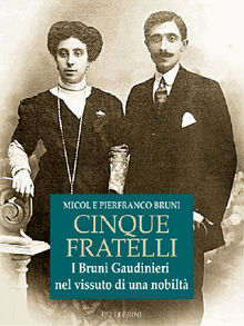 Cinque Fratelli. I Bruni Gaudinieri nel vissuto di una nobilt.  Pierfranco Bruni