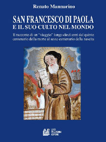 San Francesco di Paola e il suo culto nel mondo.  Renato Mannarino