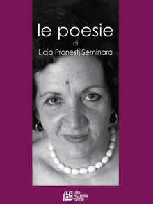 Le poesie Licia Pronest Seminara.  Licia Pronest Seminara