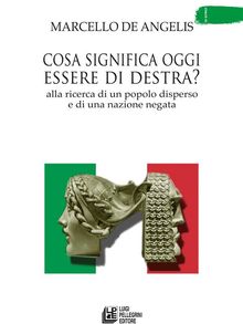 Cosa significa oggi essere di destra?.  Marcello De Angelis