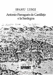 Antonio Parragus de Castillejo e la Sardegna.  Luigi Spanu