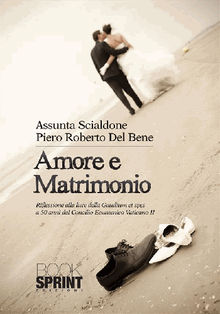 Amore e matrimonio.  Piero Roberto Del Bene