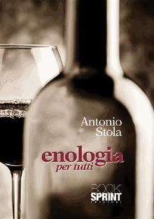 Enologia per tutti.  Antonio Stola