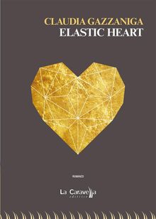 Elastic heart.  Claudia Gazzaniga