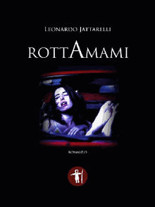 RottAmami.  Leonardo Jattarelli