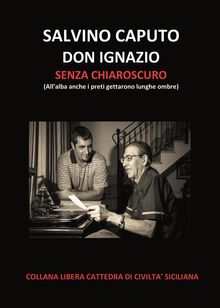 Don Ignazio senza chiaroscuro.  Salvino Caputo