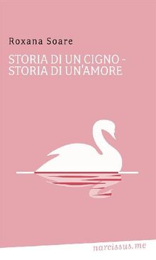 Il cigno che insegn a Freddy cos' l'amicizia.  Gabriella Rose