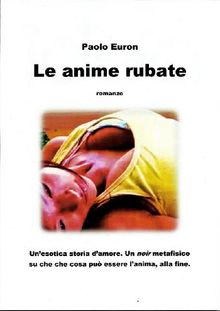 Le anime rubate.  Paolo Euron