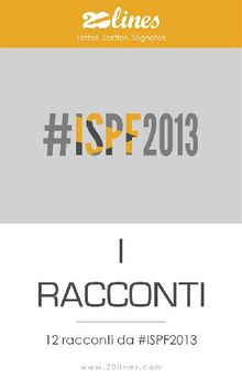 Ispf2013 - i racconti.  AA. VV.