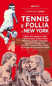 Tennis & Follia a New York.  Corrado Erba