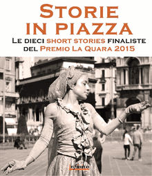 Storie in piazza.  Premio La Quara