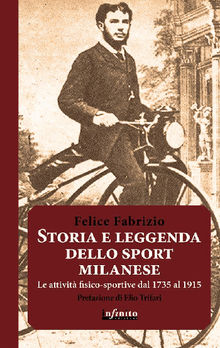 Storia e leggenda dello sport milanese.  Felice Fabrizio