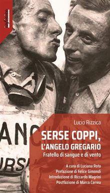 Serse Coppi, langelo gregario.  Lucio Rizzica