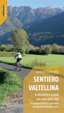 Sentiero Valtellina.  Lorenzo Gambetta