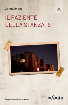 Il paziente della stanza 19.  Anita Vuco