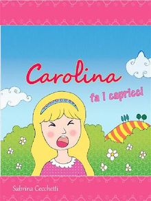 Carolina fa i Capricci.  Sabrina Cecchetti