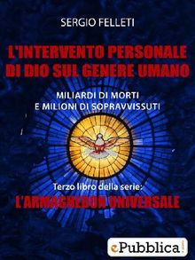 L'intervento personale di Dio sul genere umano.  Sergio Felleti