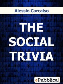 The Social Trivia.  Alessio Carcaiso