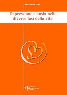 Depressione e ansia nelle diverse et della vita.  Salvatore Di Salvo