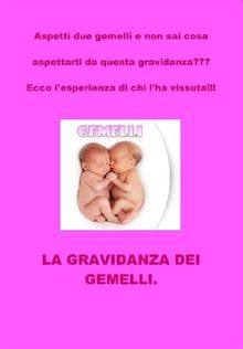 La gravidanza dei gemelli.  Cristina Talarico