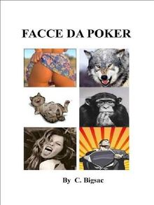 Facce da Poker.  Condrad Bigsac