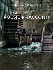 Poesie e Racconti.  Sebastiano Cannizzaro