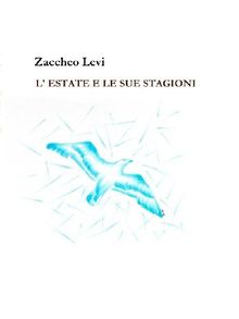 L'estate e le sue stagioni.  Zaccheo Levi