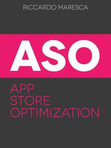 App Store Optimization (ASO).  Riccardo Maresca