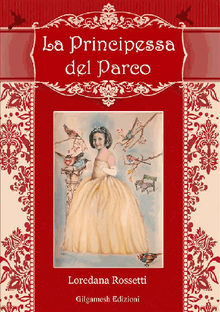 La principessa del parco.  Loredana Rossetti